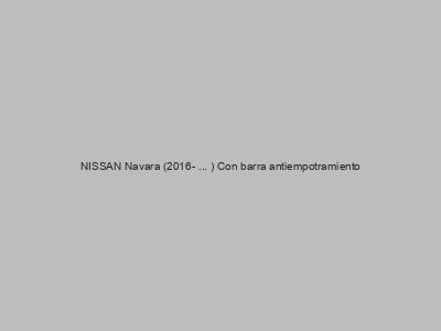 Kits electricos económicos para NISSAN Navara (2016- ... ) Con barra antiempotramiento